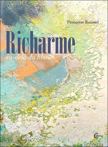 Françoise Renaud - Au-delà du blanc - Richarme (1904-1991).