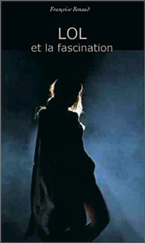 Françoise Renaud - Lol et la fascination.