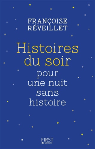 Françoise Réveillet - Histoires du soir pour une nuit sans histoire.