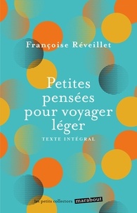 Françoise Réveillet - Petites pensées pour voyager léger.
