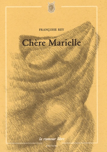 Françoise Rey - Chère Marielle.