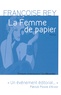 Françoise Rey - La Femme de papier.