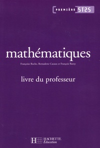 Françoise Roche et Bernadette Cazaux - Mathématiques 1e ST2S - Livre du professeur.