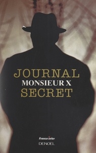 Françoise Roth et  Monsieur X - Journal secret.