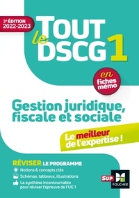 Françoise Rouaix et Catherine Maillet - Tout le DSCG 1 - Gestion juridique fiscale et sociale - 3e édition - Révision et entraînement.