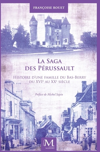 La saga des Perussault : histoire d'une famille... de Françoise Rouet -  Grand Format - Livre - Decitre