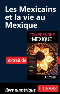 Les Mexicains et la vie au Mexique