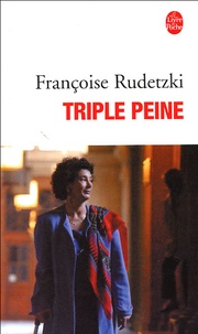 Françoise Rudetzki - Triple peine.