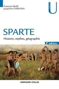 Françoise Ruzé et Jacqueline Christien - Sparte - 2e éd. - Histoire, mythes et géographie.