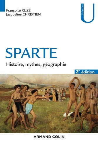 Sparte - 2e éd.. Histoire, mythes et géographie