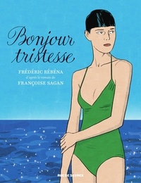 Téléchargez des ebooks gratuits google books Bonjour Tristesse iBook par Françoise Sagan, Frédéric Rébéna 9782369810612