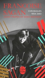 Françoise Sagan - Chroniques 1954-2003.