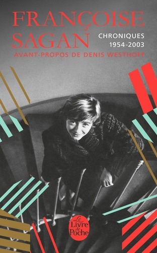 Françoise Sagan - Chroniques 1954-2003.