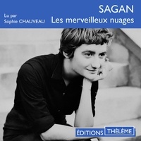 Françoise Sagan et Sophie Chauveau - Les merveilleux nuages.