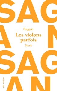 Françoise Sagan - Les violons parfois.