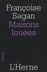 Françoise Sagan - Maisons louées.