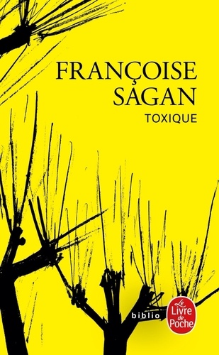 Françoise Sagan - Toxique.
