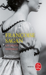Françoise Sagan - Un orage immobile.
