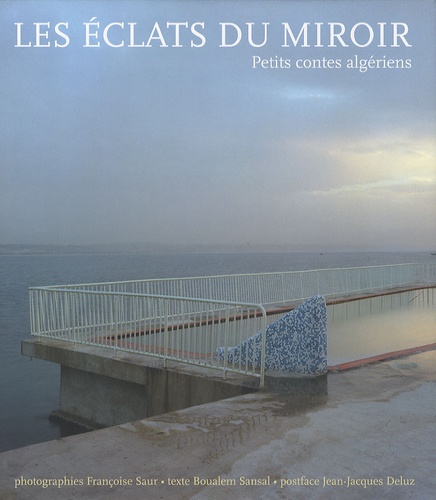 Françoise Saur et Boualem Sansal - Les éclats du miroir - Petits contes algériens.