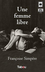 Françoise Simpère - Une femme libre.