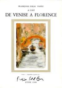 Françoise Solal-Pansu - De Venise A Florence. A Lire.