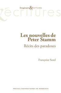 Françoise Sorel - Les nouvelles de Peter Stamm - Récits des paradoxes.