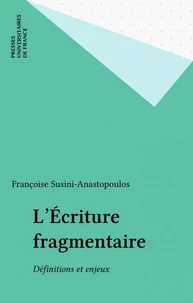 L'ECRITURE FRAGMENTAIRE DEFINITIONS ET ENJEUX