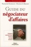 Françoise Sussmann et Maurice Bercoff - Guide du négociateur d'affaires - Eléments contractuels pour un accord durable.