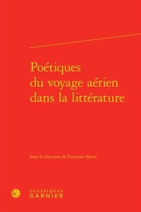 Françoise Sylvos - Poétiques du voyage aérien dans la littérature.