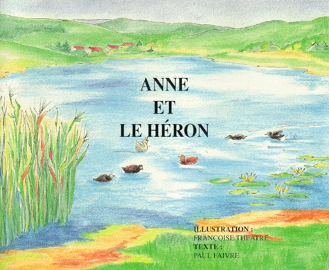 Françoise Theatre et Paul Faivre - Anne et le héron.