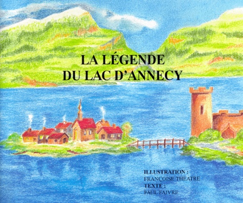 Françoise Theatre et Paul Faivre - La Legende Du Lac D'Annecy.