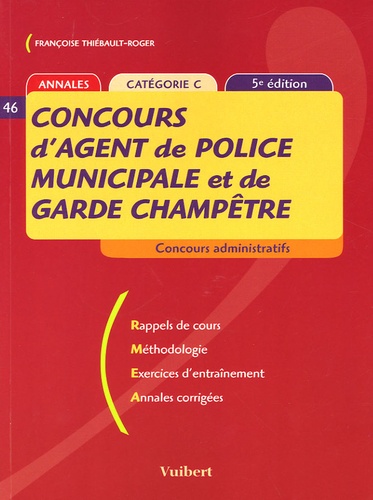 Françoise Thiébault-Roger - Concours d'agent de police municipale et de garde champêtre - Catégorie C.