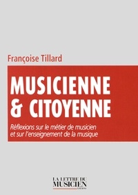 Françoise Tillard - Musicienne & citoyenne - Réflexions sur le métier de musicien et sur l'enseignement de la musique.