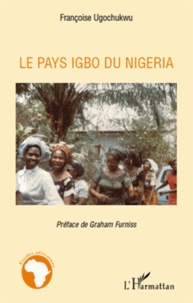Françoise Ugochukwu - Le pays Igbo du Nigeria.