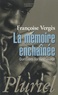 Françoise Vergès - La mémoire enchaînée - Questions sur l'esclavage.
