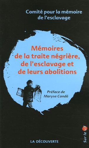 Françoise Vergès - Mémoires de la traite négrière, de l'esclavage et de leurs abolitions - Rapport à Monsieur le Premier Ministre.