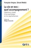 Françoise Vergne et Gérard Medici - La vie en MAS : quel accompagnement ? - Expériences croisées d'une psychologue et d'un psychomotricien.