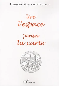 Lire l'espace, penser la carte