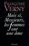 Françoise Verny - Mais si, messieurs, les femmes ont une âme.