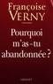 Françoise Verny - Pourquoi m'as-tu abandonnée ?.