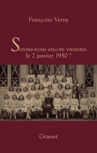 Françoise Verny - Serons-nous vivantes le 2 janvier 1950?.