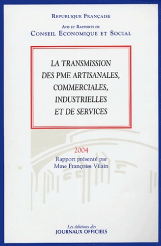 Françoise Vilain - La transmission des PME artisanales, commerciales, industrielles et de services.