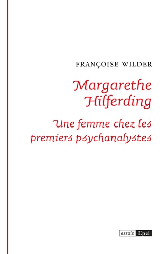 Margarethe Hilferding. Une femme chez les premiers psychanalystes
