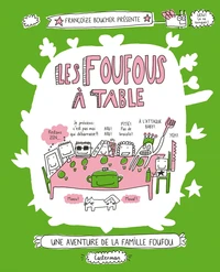 Les Foufous à table
