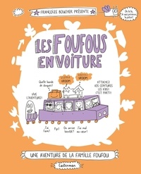 Françoize Boucher - Les Foufous Tome 2 : Les Foufous en voiture.