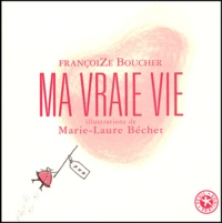 Françoize Boucher - Ma vraie vie.