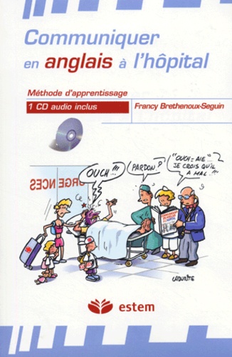 Francy Brethenoux-Seguin - Communiquer en anglais à l'hôpital. 1 CD audio