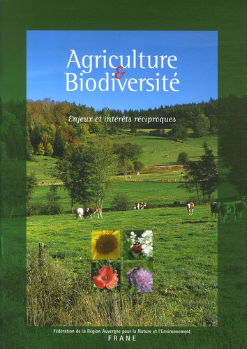  FRANE - Agriculture & Biodiversité - Enjeux et intérêts réciproques.