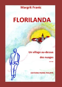 Florilanda, un village au-dessus des nuages