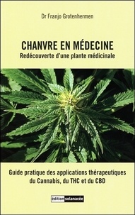 Franjo Grotenhermen - Chanvre en médecine - Redécouverte d'une plante médicinale.
